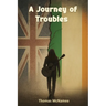 A Journey of Troubles