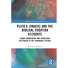 Plato's Timaeus and the Biblical Creation Accounts: Cosmic Monotheism and Terrestrial Polytheism in the Primordial History