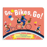 Go, Bikes, Go!: A Bike Book for Toddlers 1-3