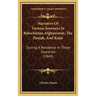 Narrative Of Various Journeys In Balochistan, Afghanistan, The Panjab, And Kalat: During A Residence In Those Countries (1844)