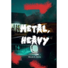 Metal, Heavy
