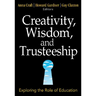Creativity, Wisdom, and Trusteeship: Exploring the Role of Education