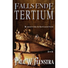 Falls Ende - Tertium: Power Closes in, Choices Narrow, and Innocence is no longer Protection