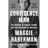 Confidence Man: The Making of Donald Trump and the Breaking of America