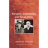 Kerygma, Eschatology, and Social Ethics (Stapled Booklet)