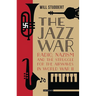 The Jazz War: Radio, Nazism and the Struggle for the Airwaves in World War II