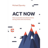 ACT Now: How successful consultants thrive during chaos and uncertainty