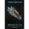 Protostar: Memoirs Of The Messenger