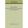 Self-Help: With Illustrations of Conduct and Perseverance