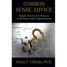 Common Sense Advice: Simple Stories for Success In Business and Organizations
