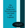 The Tale of Despereaux Novel Literature Unit Study and Lapbook