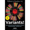 Variants! The Shape-Shifting Challenge of COVID-19