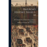 Railroad History, Issues 1-10