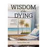 Wisdom of the Dying
