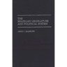 The Brazilian Legislature and Political System