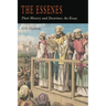 The Essenes: Their History and Doctrines