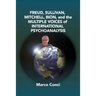 Freud, Sullivan, Mitchell, Bion, And The Multiple Voices Of International Psychoanalysis