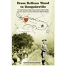 From Belleau Wood to Bougainville: The Oral History of Major General Robert Blake USMC and The Travel Journal of Rosselet Wallace Blake
