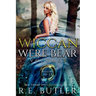 Wiccan-Were-Bear Volume Three: Books 10 - 13