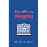 WordPress Blogging: Make Money Online Blogging