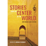 Stories from the Center of the World: New Middle East Fiction