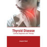 Thyroid Disease: Clinical Diagnosis and Therapy
