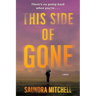 This Side of Gone: A Vinnie Taylor Mystery