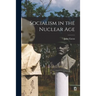 Socialism in the Nuclear Age
