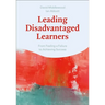 Leading Disadvantaged Learners: From Feeling a Failure to Achieving Success