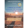 A Biblical Start to Solid Foundations: Words For The Heart Series