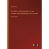 The Nuts: A Christmas Story for my Children and Grandchildren; And The Elixir: in large print