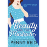 Beauty and the Mustache: A Philosophical Romance