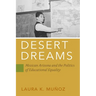 Desert Dreams: Mexican Arizona and the Politics of Educational Equality