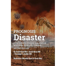 Prognosis: Disaster: How Climate Change and Disease Will Ruin Your Life UNLESS...Second Edition