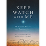 Keep Watch with Me: An Advent Reader for Peacemakers