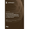 Numerical and Computational Methods in Structural Engineering and Mechanics