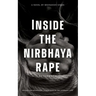 Inside the nirbhaya rape: Aftermath