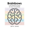 Brainbows: A First Reference Book for Very Young Minds