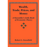 Wealth, Trade, Prices, and Money: A Storyteller's Little Book of Economic Theory