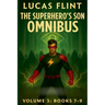 The Superhero's Son Omnibus Volume 3: Books 7-9