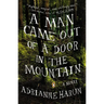 A Man Came Out of a Door in the Mountain