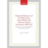 Organized Business and the Myth of the China Market: The American Asiatic Association, 1898-1937: Transactions, American Philosophical Society (Vol. 7