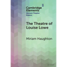 The Theatre of Louise Lowe
