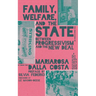 Family, Welfare, and the State: Between Progressivism and the New Deal, Second Edition