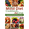 Mind Diet Cookbook for One: Boost Your Brain Health, Help Prevent Alzheimer's and Dementia with One Delicious Solo Meal at a Time
