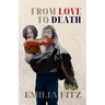 From Love to Death