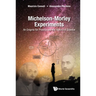Michelson-Morley Experiments