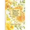 Prayer and Gratitude Journal for Mothers: An Inspirational Guide with Journal Prompts and Motivational Quotes for Moms and Grandmothers (Color Interio