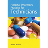 Hospital Pharmacy Practice for Technicians: .