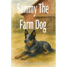 Sammy The Farm Dog